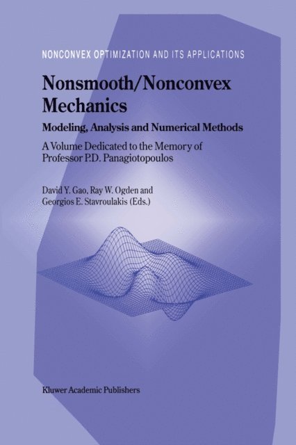 Georgios E. Stavroulakis, Raymond W. Ogden, David Yang Gao - Nonsmooth/Nonconvex Mechanics, E-bok