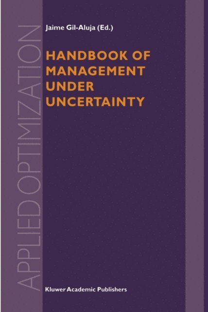 Jaime Gil-Aluja - Handbook of Management under Uncertainty, E-bok