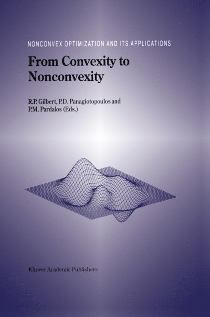 Panos M. Pardalos, Panagiotis D. Panagiotopoulos, R.P. Gilbert - From Convexity to Nonconvexity, E-bok