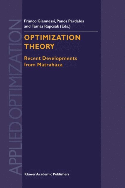 Tamas Rapcsak, Panos M. Pardalos, F. Giannessi - Optimization Theory, E-bok