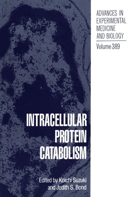 Judith S. Bond, Koichi Suzuki - Intracellular Protein Catabolism, E-bok