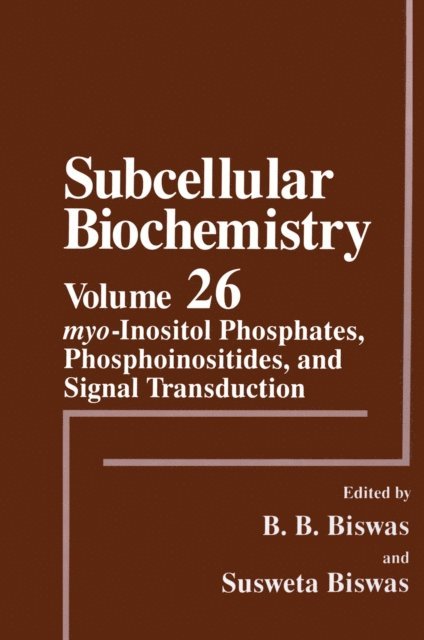 Susweta Biswas, B.B. Biswas - myo-Inositol Phosphates, Phosphoinositides, and Signal Transduction, E-bok