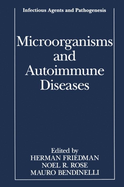Mauro Bendinelli, Noel R. Rose, Herman Friedman - Microorganisms and Autoimmune Diseases, E-bok