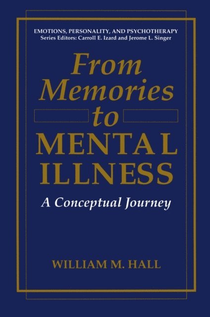 William M. Hall - From Memories to Mental Illness, E-bok