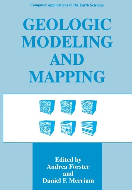 Daniel F. Merriam, Andrea Forster - Geologic Modeling and Mapping, E-bok