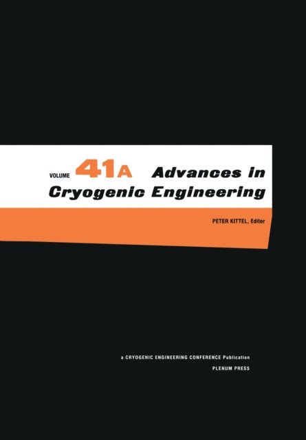 Peter Kittel - Advances in Cryogenic Engineering, E-bok