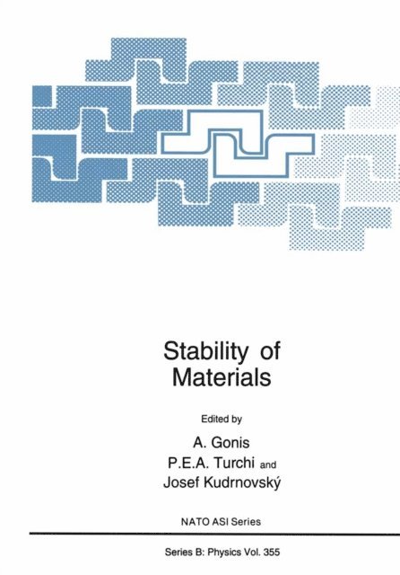 Patrice E.A. Turchi, Josef Kudrnovsky, A. Gonis - Stability of Materials, E-bok