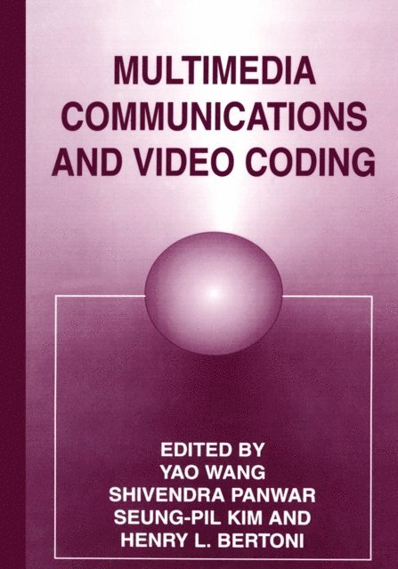 Y. Wang, S. Panwar, S.P. Kim, H.L. Bertoni - Multimedia Communications and Video Coding, E-bok