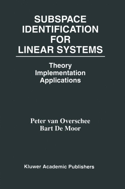 B.L. de Moor, Peter van Overschee - Subspace Identification for Linear Systems, E-bok