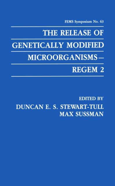 Max Sussman, Duncan E.S. Stewart-Tull - Release of Genetically Modified Microorganisms-REGEM 2, E-bok