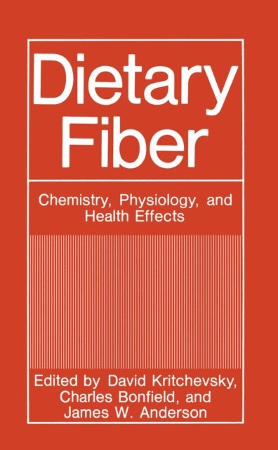 James W. Anderson, Charles T. Bonfield, David Kritchevsky - Dietary Fiber, E-bok