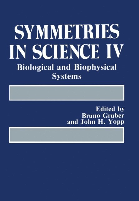 John H. Yopp, Bruno Gruber - Symmetries in Science IV, E-bok