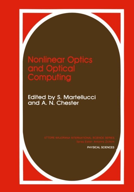 A.N. Chester, S. Martellucci - Nonlinear Optics and Optical Computing, E-bok