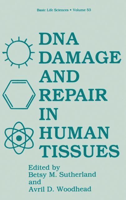 Avril D. Woodhead, Betsy M. Sutherland - DNA Damage and Repair in Human Tissues, E-bok