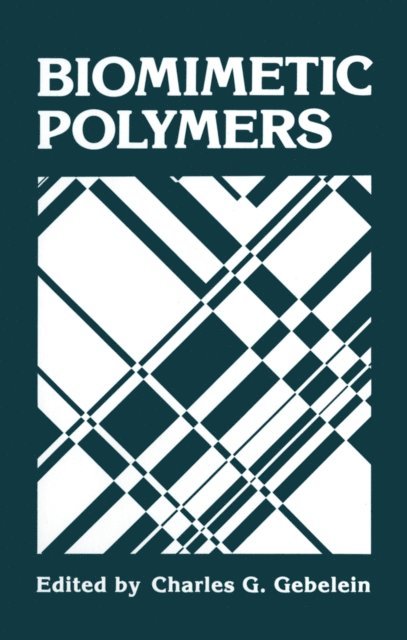 C.G. Gebelein - Biomimetic Polymers, E-bok