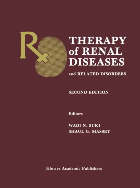 Shaul G. Massry, Wadi N. Suki - Therapy of Renal Diseases and Related Disorders, E-bok