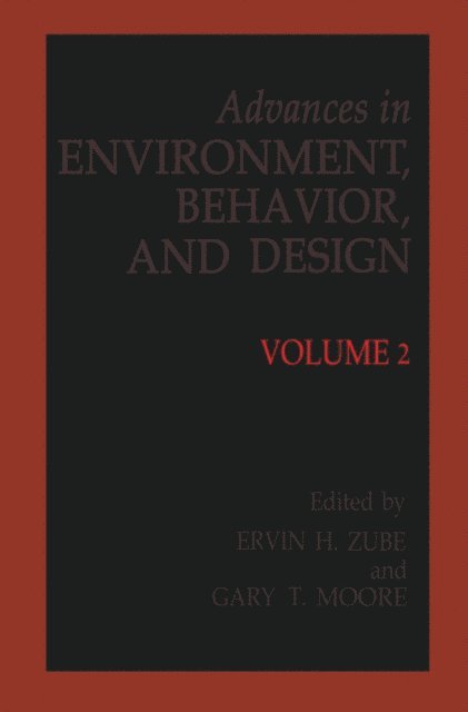 Gary T. Moore, Erwin H. Zube - Advances in Environment, Behavior and Design, E-bok