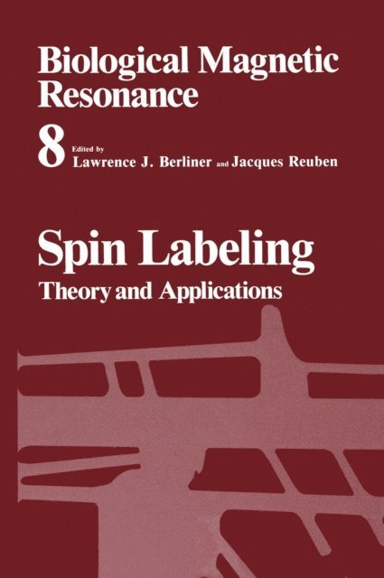 Jacques Reuben, Lawrence J. Berliner - Spin Labeling, E-bok