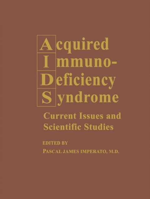 Pascal James Imperato - Acquired Immunodeficiency Syndrome, E-bok