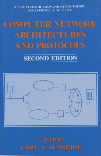 Carl A. Sunshine - Computer Network Architectures and Protocols, E-bok