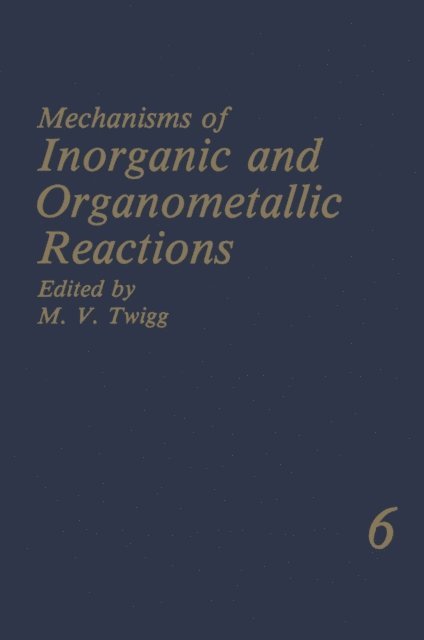 M.V. Twigg - Mechanisms of Inorganic and Organometallic Reactions, E-bok
