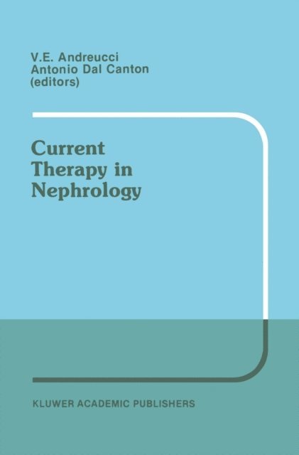 Antonia Dal Canton, Vittorio E. Andreucci - Current Therapy in Nephrology, E-bok