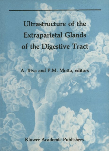 P. Motta, Allessandro Riva - Ultrastructure of the Extraparietal Glands of the Digestive Tract, E-bok