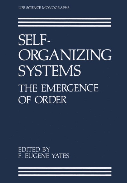 F.Eugene Yates - Self-Organizing Systems, E-bok