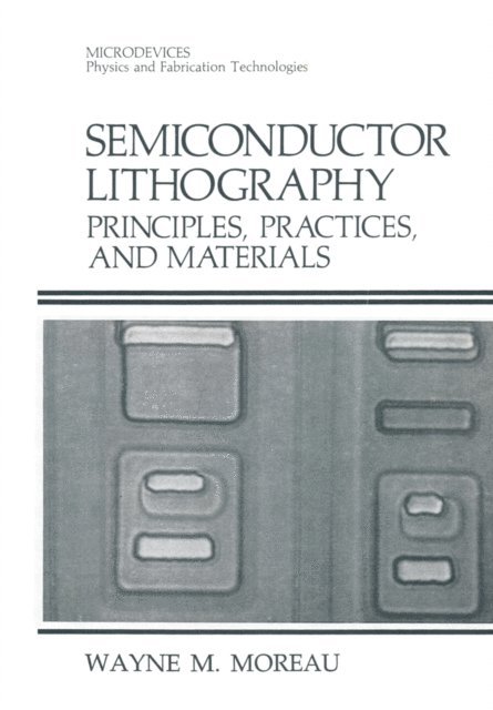 Wayne M. Moreau - Semiconductor Lithography, E-bok