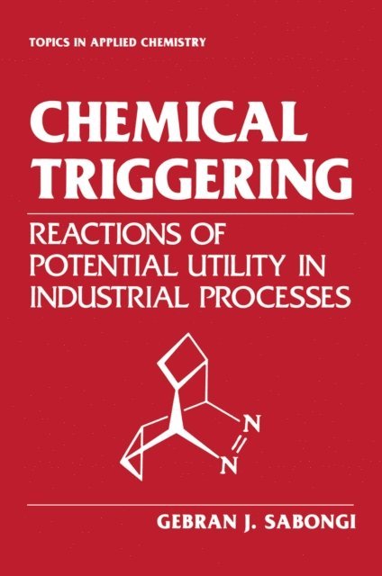 Gebran J. Sabongi - Chemical Triggering, E-bok