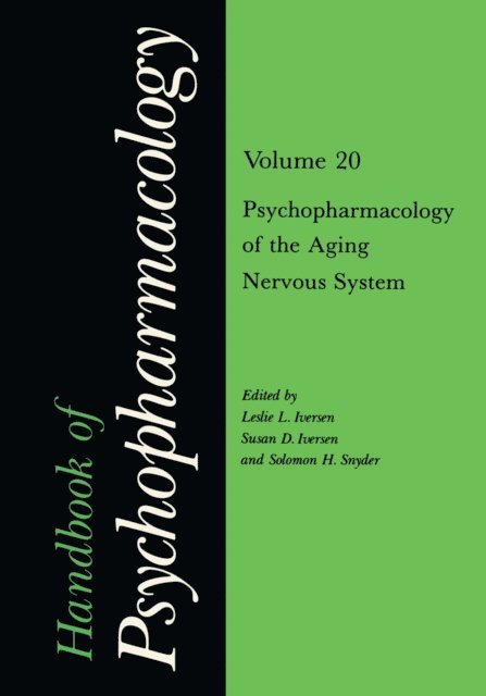 Solomon H. Snyder, Susan D. Iversen, Leslie L. Iversen - Handbook of Psychopharmacology, E-bok
