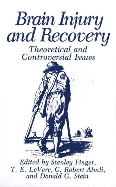 Donald G. Stein, T.E. LeVere, Stanley Finger, C. Robert Almli - Brain Injury and Recovery, E-bok