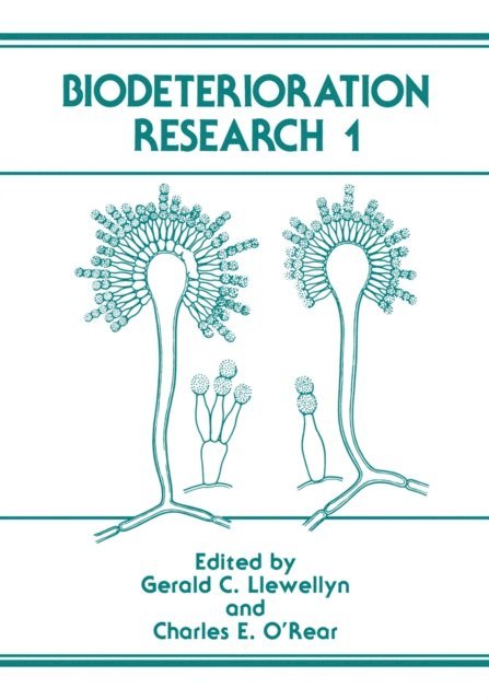 Charles E. O'Rear, Gerald C. Llewellyn - Biodeterioration Research 1, E-bok