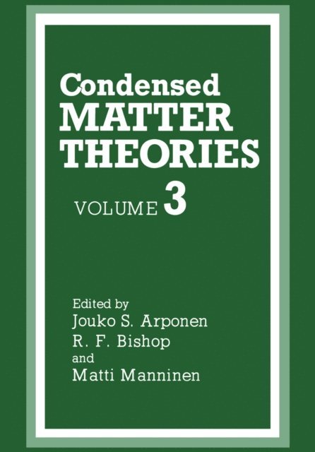 Matti Manninen, R.F. Bishop, Jouko Arponen - Condensed Matter Theories, E-bok