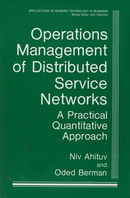 Oded Berman, Niv Ahituv - Operations Management of Distributed Service Networks, E-bok