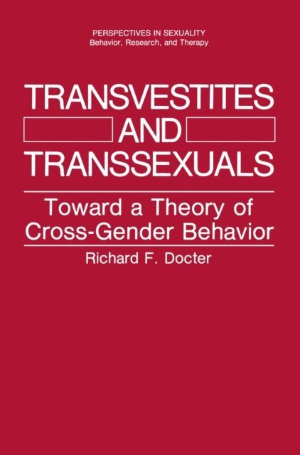 Richard F. Docter - Transvestites and Transsexuals, E-bok