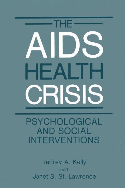 Janet S. St. Lawrence, Jeffrey A. Kelly - AIDS Health Crisis, E-bok