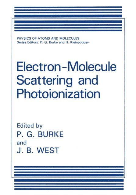 J.B. West, P.G. Burke - Electron-Molecule Scattering and Photoionization, E-bok