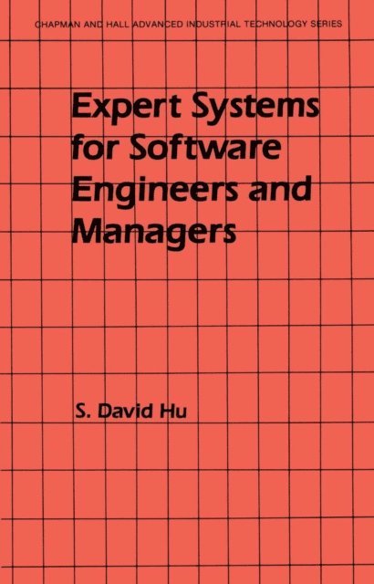 S. David Hu - Expert Systems for Software Engineers and Managers, E-bok