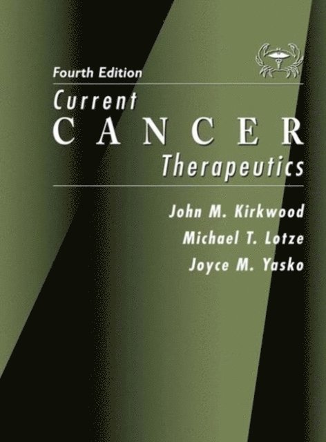 Joyce M. Yasko, Michael T. Lotze, John M. Kirkwood - Current Cancer Therapeutics, E-bok