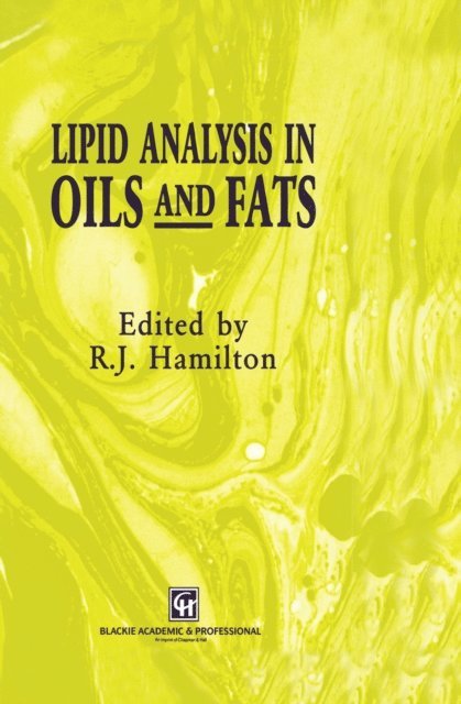 R.J. Hamilton - Lipid Analysis in Oils and Fats, E-bok