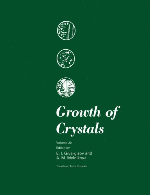 A.M. Mel'nikova, E.I. Givargizov - Growth of Crystals, E-bok