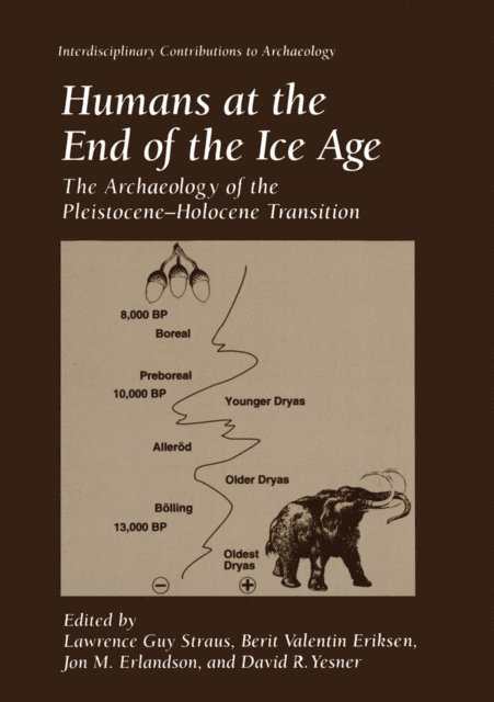 David R. Yesner, Jon M. Erlandson, Berit Valentin Eriksen, Lawrence Guy Straus - Humans at the End of the Ice Age, E-bok