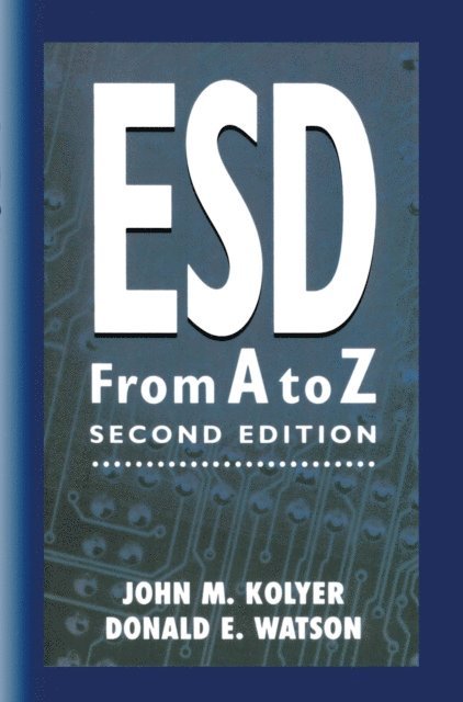 Donald Watson, John M. Kolyer - ESD from A to Z, E-bok