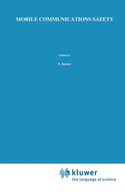 James C. Lin, Q. Balzano, N. Kuster - Mobile Communications Safety, E-bok