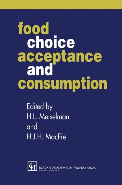 Herbert L. Meiselman, H.J.H. MacFie - Food Choice, Acceptance and Consumption, E-bok
