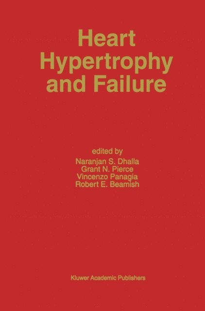 Robert E. Beamish, Vincenzo Panagia, Grant N. Pierce, Naranjan S. Dhalla - Heart Hypertrophy and Failure, E-bok