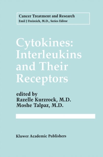 Moshe Talpaz, Razelle Kurzrock - Cytokines: Interleukins and Their Receptors, E-bok