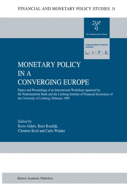 C.C.A Winder, C.J.M Kool, C.G. Koedijk, J.A.J Alders - Monetary Policy in a Converging Europe, E-bok
