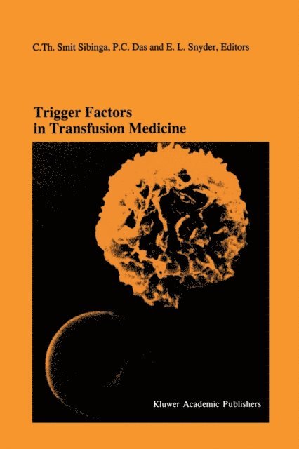E.L. Snyder, P.C. Das, C.Th. Smit Sibinga - Trigger Factors in Transfusion Medicine, E-bok